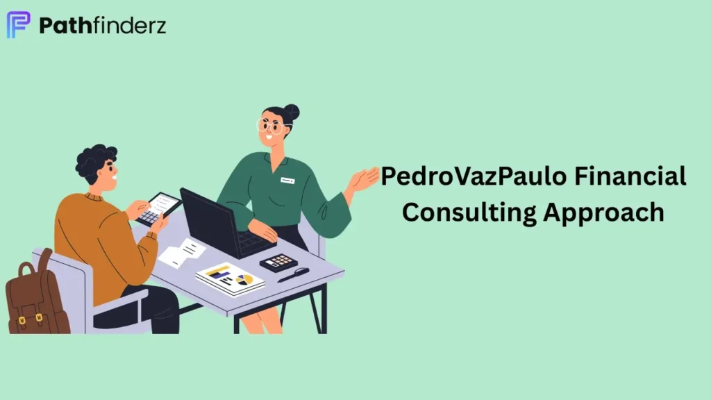 PedroVazPaulo Financial Consulting Approach