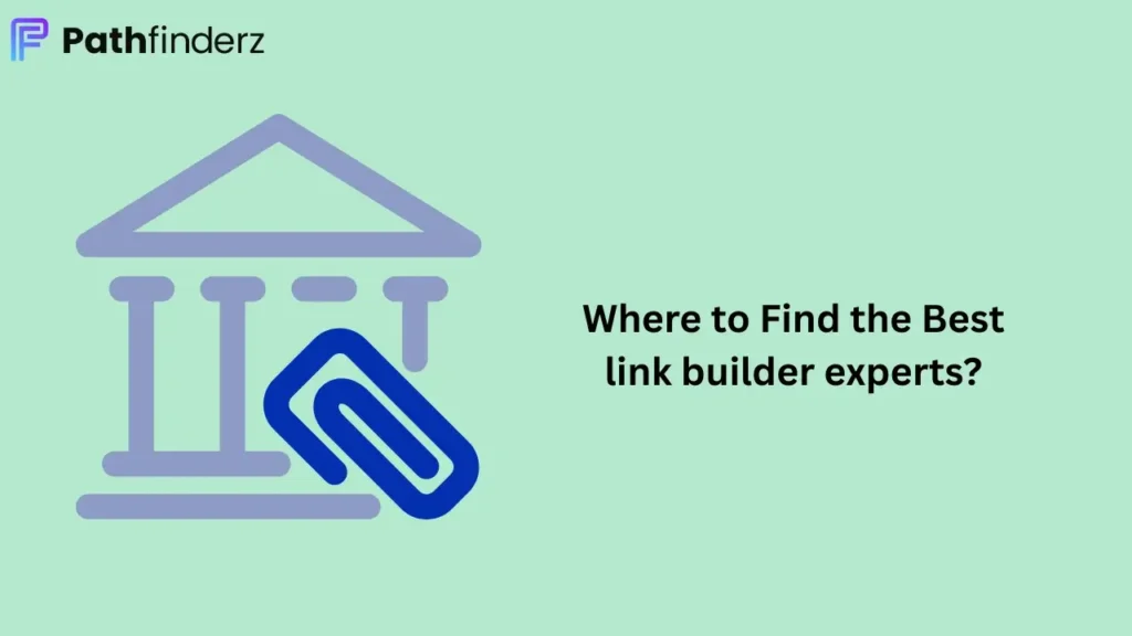 Where to Find the Best link builder experts