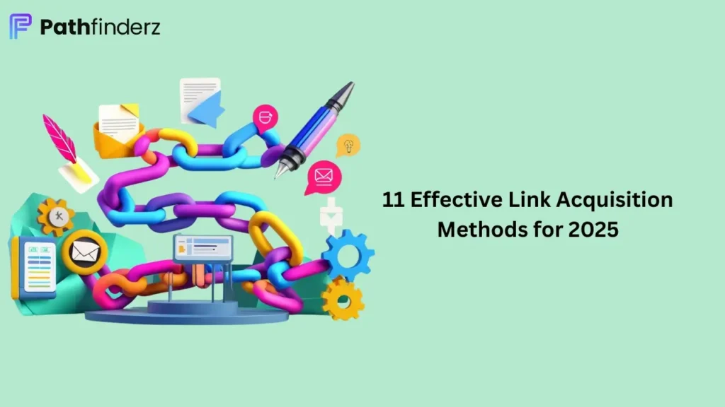 11 Effective Link Acquisition Methods for 2025